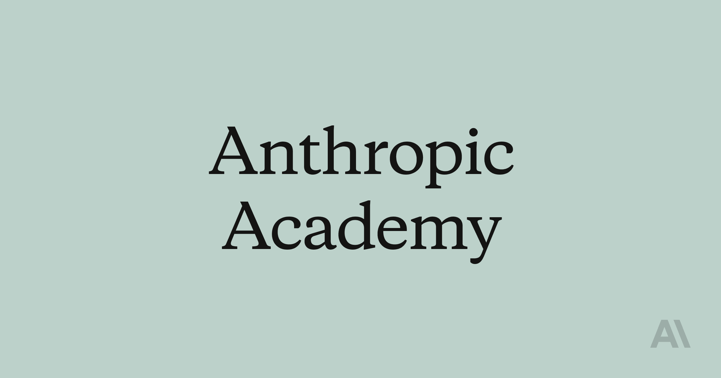 Anthropic Just Dropped 13 Free AI Courses — No Hype, No Paywall, No Fluff